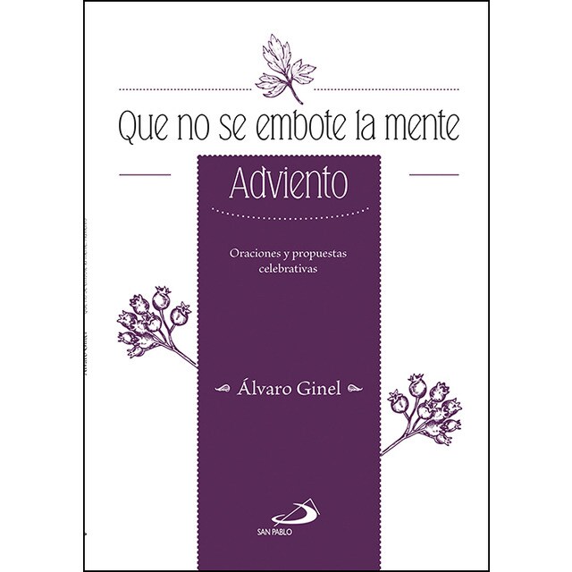 Que no se embote la mente: Adviento. Oraciones y propuestas celebrativas.pdf