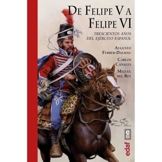 De felipe v a felipe vi: Trescientos años del ejército español.pdf
