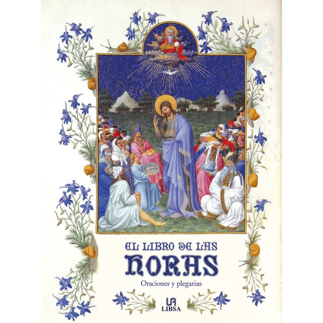 El libro de las horas: Oraciones y plegarias