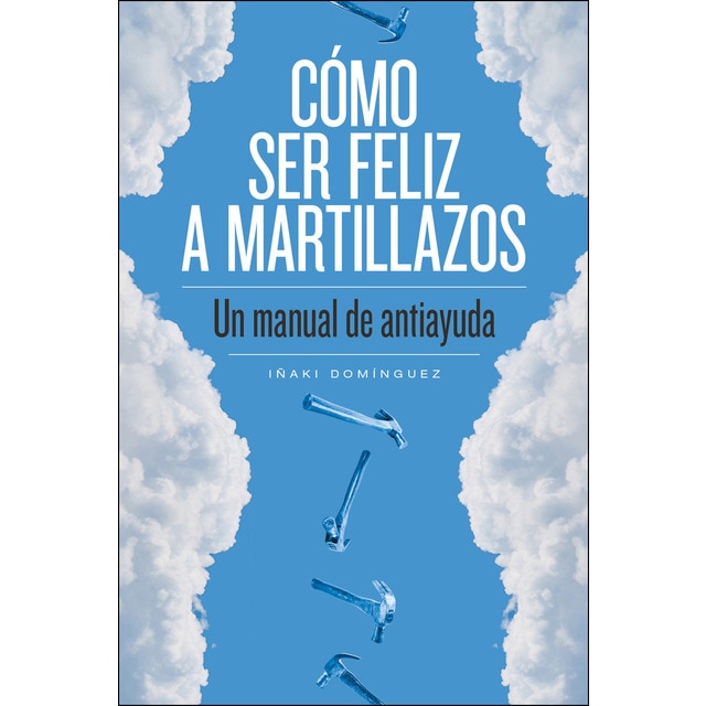 Cómo ser feliz a martillazos.pdf