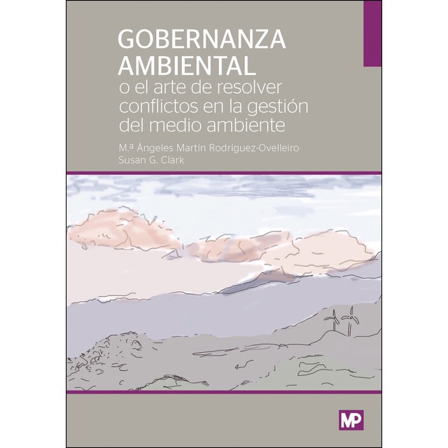 Gobernanza ambiental o el arte de resolver conflictos ambientales (Tapa blanda)