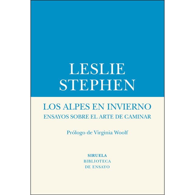 Los alpes en invierno: Ensayos sobre el arte de caminar (Tapa blanda)