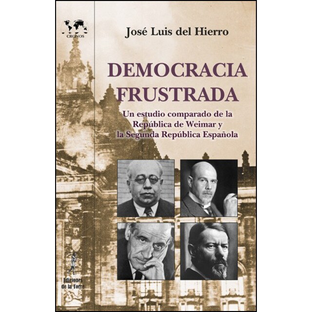 Democracia frustrada: Un estudio comparado de la república de weimar y la ii repúbliaca española.pdf