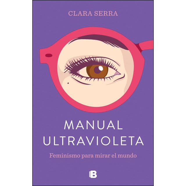 Manual ultravioleta: Feminismo para mirar el mundo (Tapa blanda)