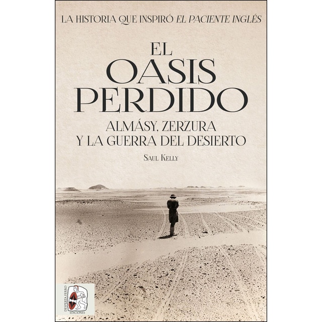 El oasis perdido: Almásy, zerzura y la guerra del desierto.pdf