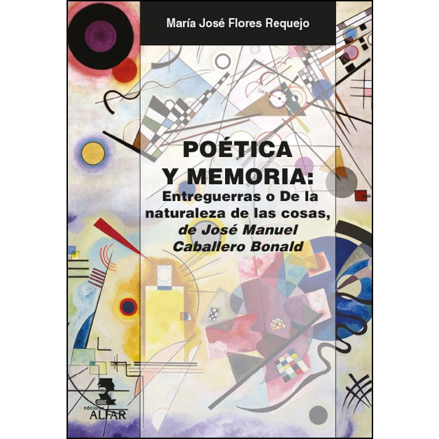 Poética y memoria: Entreguerras o de la naturaleza de las cosas de josé manuel caballero bonald.pdf