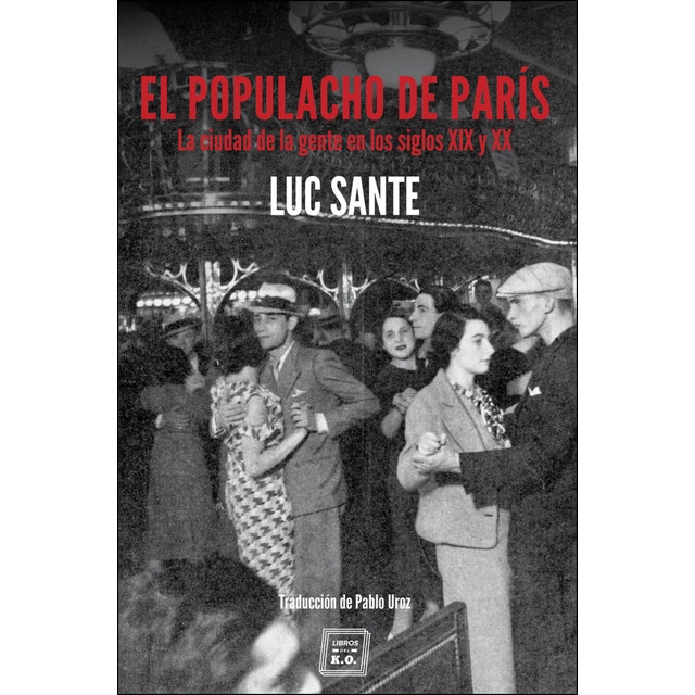 El populacho de parís: La ciudad de la gente en los siglo xix y xx.pdf