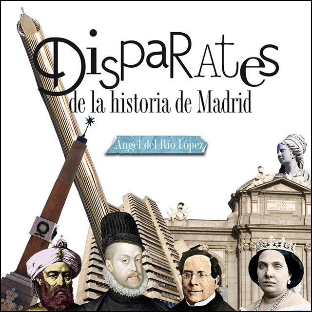 Disparates de la historia de madrid.pdf