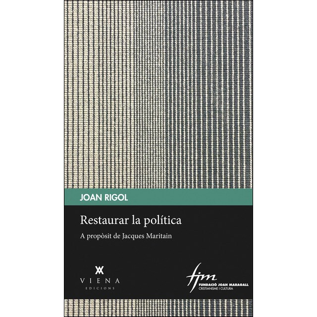 Restaurar la política: A propòsit de jacques maritain.pdf