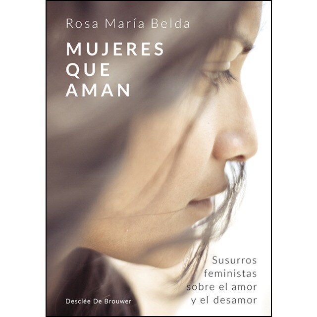 Mujeres que aman. Susurros feministas sobre el amor y el desamor.pdf