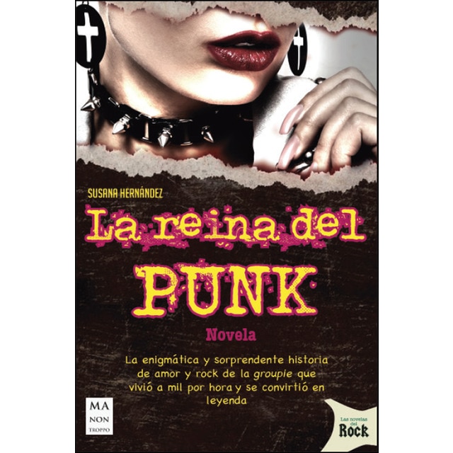 La reina del punk: la enigmática y sorprendente historia de amor y rock de la groupie que vivió a mil por hora y se convirtió en leyenda.pdf