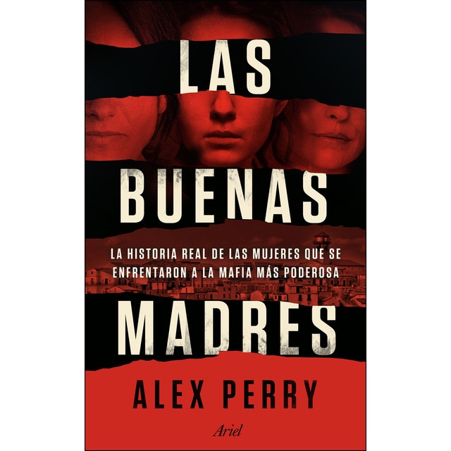 Las buenas madres: La historia real de las mujeres que se enfrentaron a la mafia más poderosa.pdf