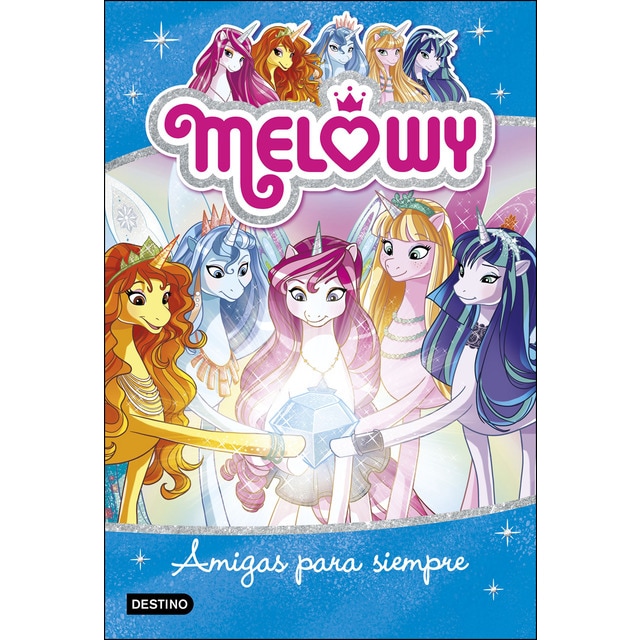 Melowy. Amigas para siempre (Tapa blanda con solapas)