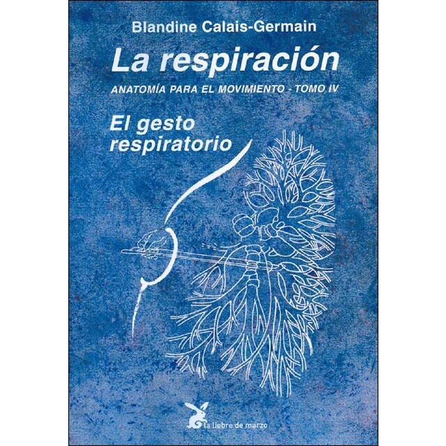 Anatomía para el movimiento: la respiración; t. Iv (Tapa blanda)