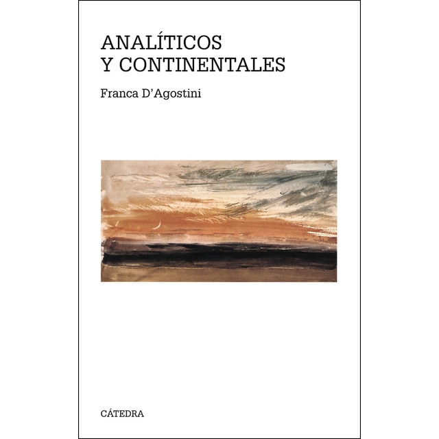 Analíticos y continentales: Guía de la filosofía de los últimos treinta años.pdf