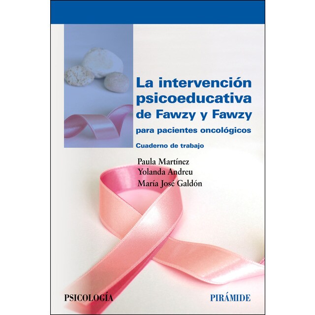La intervención psicoeducativa de fawzy y fawzy para pacientes oncológicos: Cuaderno de trabajo.pdf