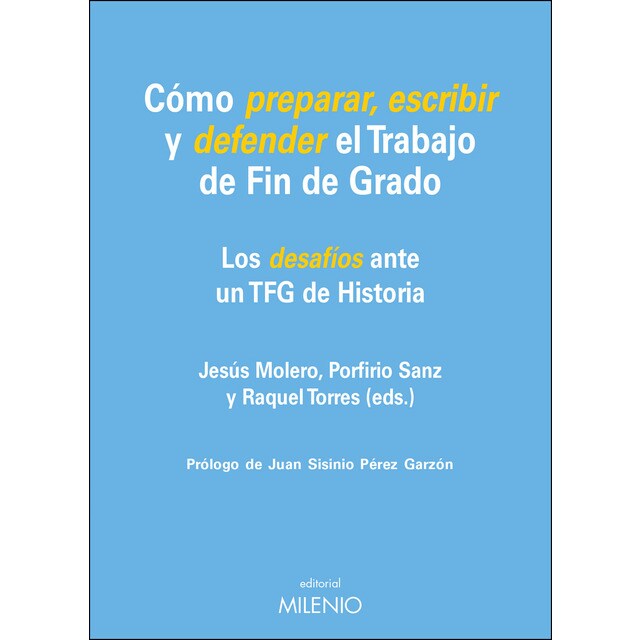 Cómo preparar, escribir y defender el trabajo de fin de grado: Los desafíos ante un tfg de historia.pdf