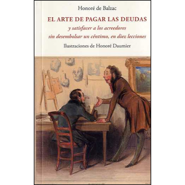 El arte de pagar las deudas y satisfacer a los acreedores sin desembolsar un centimo, en diez lecciones (Tapa blanda)