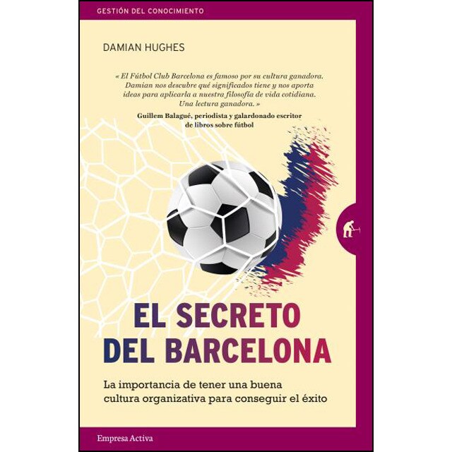 El secreto del barcelona: La importancia de tener una buena cultura organizativa para conseguir el éxito.pdf