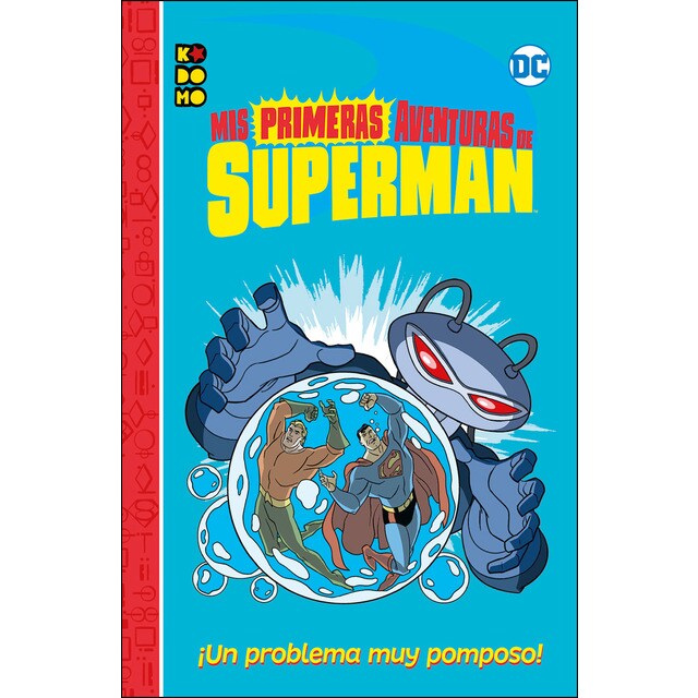 Mis primeras aventuras de superman: un problema muy pomposo.pdf