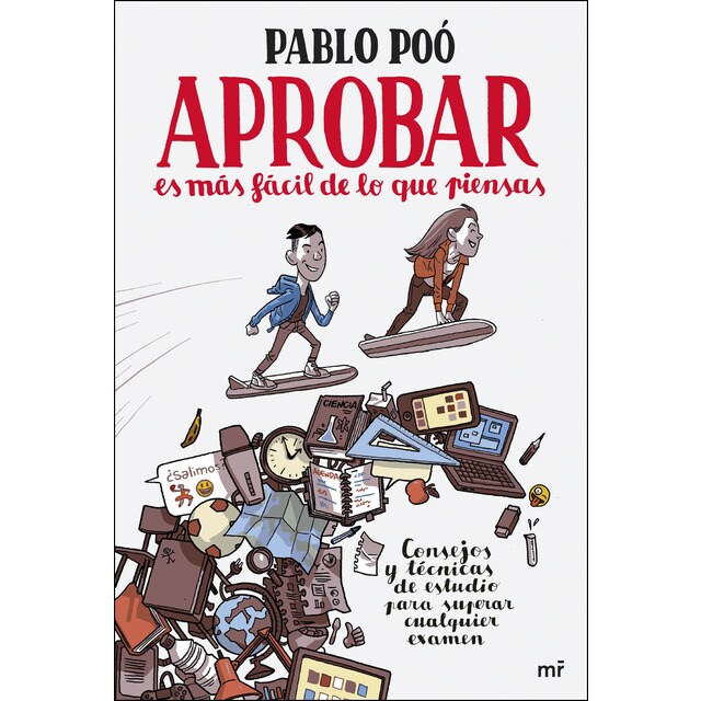Aprobar es más fácil de lo que piensas: Consejos y técnicas de estudio para superar cualquier examen.pdf