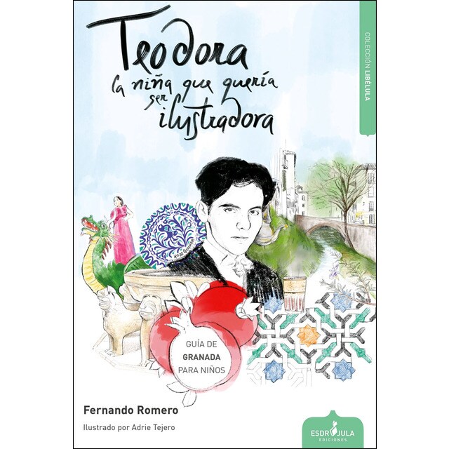 Teodora, la niña que quería ser ilustradora: Guía de granada para niños.pdf