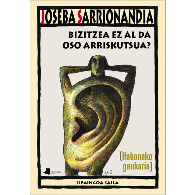 Bizitzea ez al da oso arriskutsua?: [habanako gaukaria] (Tapa blanda)