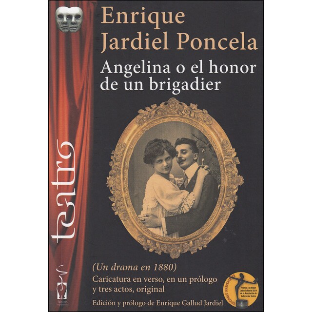 Angelina o el honor de un brigadier: Un drama en 1880 (Tapa blanda)
