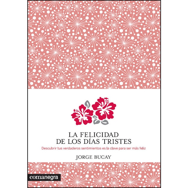 La felicidad de los días tristes (Tapa blanda)