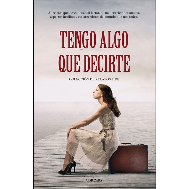Tengo algo que decirte: Relatos fide 2018.pdf