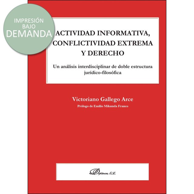 Actividad informativa, conflictividad extrema y derecho: Un análisis interdisciplinar de doble estructura jurídico-filosófica.pdf