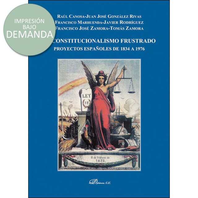 El constitucionalismo frustrado. Proyectos españoles de 1834 a 1976.pdf