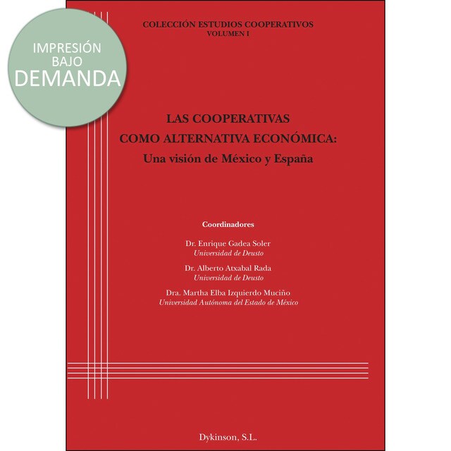 Las cooperativas como alternativa económica. Una visión de méxico y españa.pdf