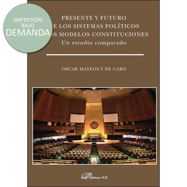 Presente y futuro de los sistemas políticos y los modelos constituciones. Un estudio comparado.pdf