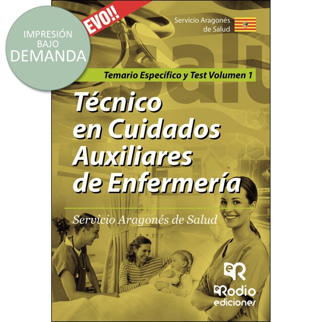 Técnico en Cuidados Auxiliares de Enfermería. Servicio Aragonés de Salud. Temario Específico y Test Volumen 1.pdf