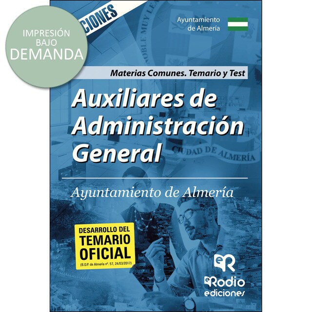 Auxiliares de Administración General. Ayuntamiento de Almería. Materias Comunes. Temario y Test.pdf