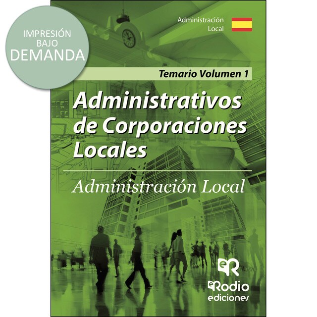 Administrativos de corporaciones locales. Temario vol. 1. Segunda edición.pdf