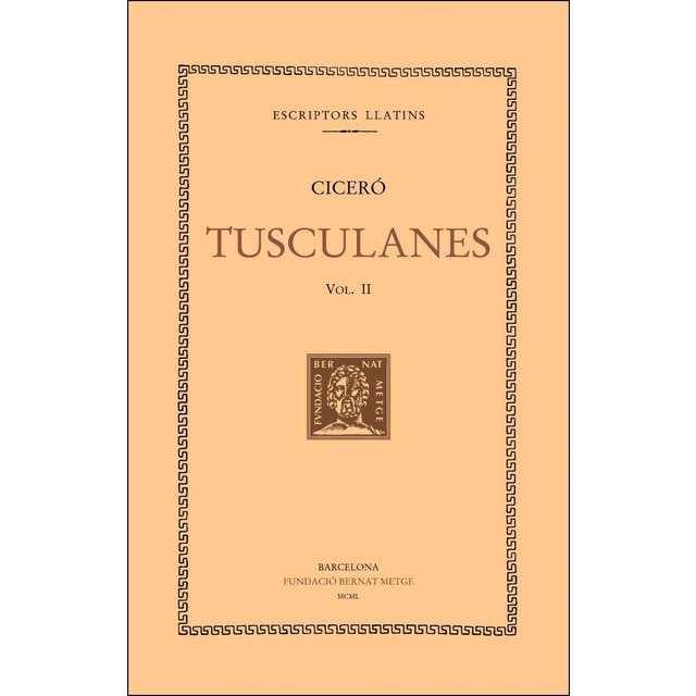Tusculanes, vol. Ii: llibres iii-iv.pdf