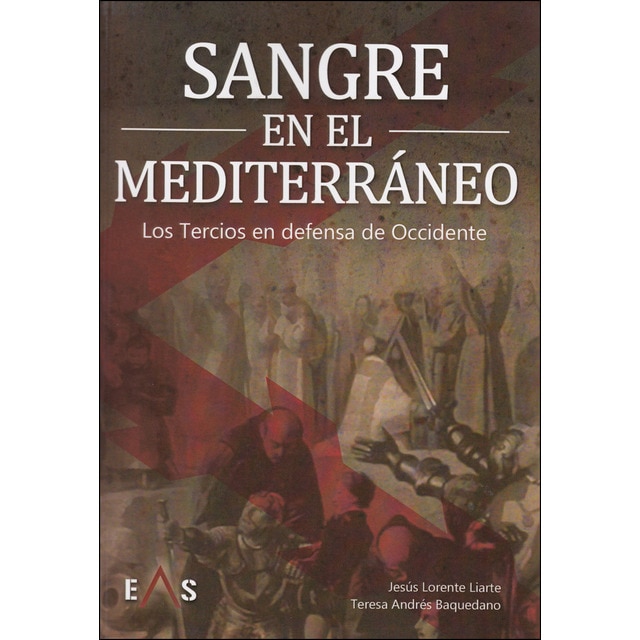 Sangre en el mediterráneo: Los tercios en defensa de occidente.pdf