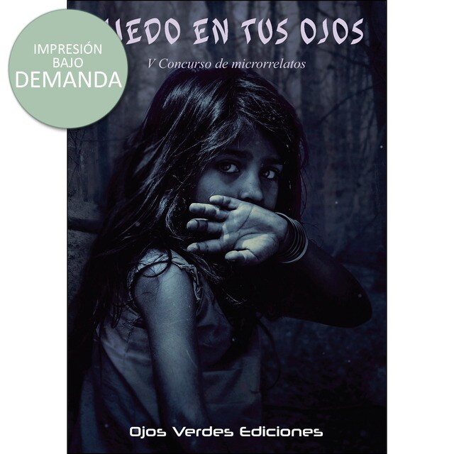Miedo en tus ojos: V concurso de microrrelatos ojos verdes ediciones.pdf
