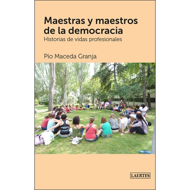 Maestras y maestros de la democracia: Historias de vidas profesionales.pdf
