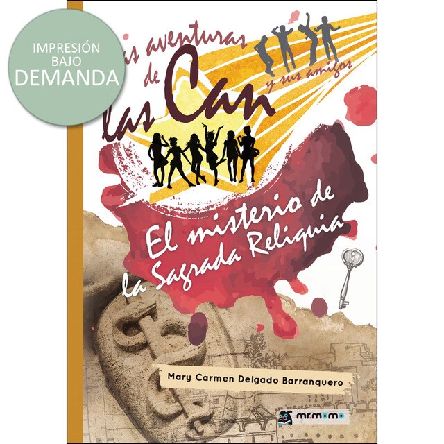 Las aventuras de las Can y sus amigos. El misterio de la Sagrada Reliquia.pdf