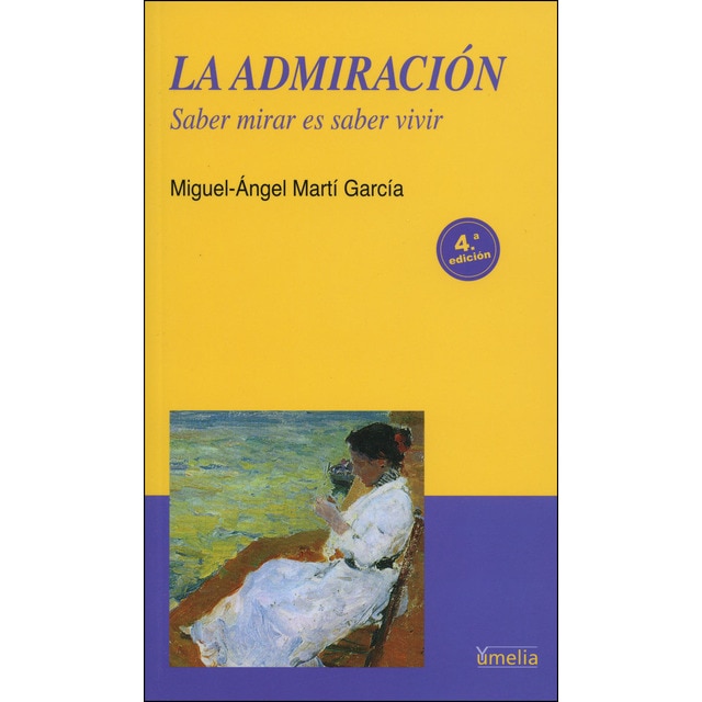 La admiración: Saber mirar es saber vivir (Tapa blanda)