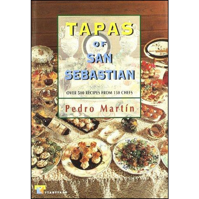 Tapas of San Sebastian: Over 500 recipes from 150 chefs (Tapa dura)