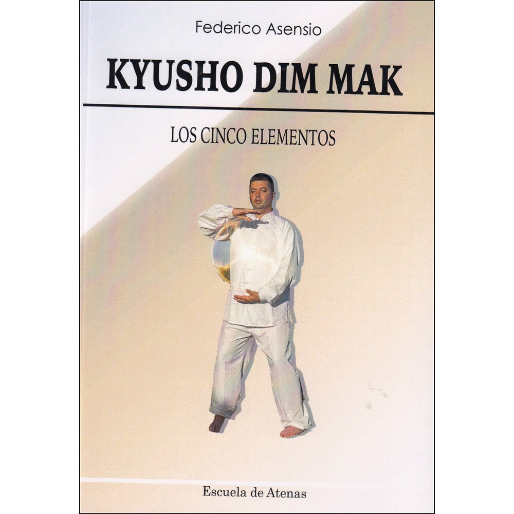 Kyusho dim mak: Los cinco elementos (Tapa blanda)
