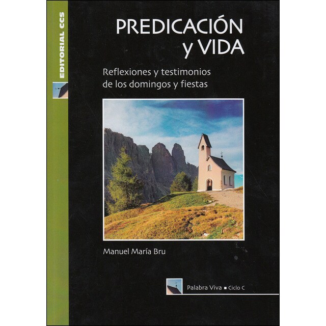 Predicación y vida. Ciclo c: Reflexiones y testimonios de los domingos y fiestas.pdf