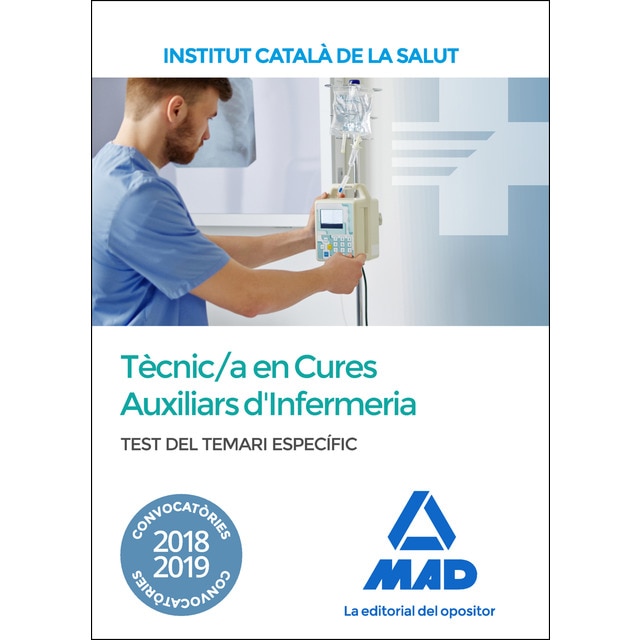 Tècnic/a especialista de grau mitjà sanitari en cures auxiliars d'infermeria de l'institut català de la salut. Temari específic vo