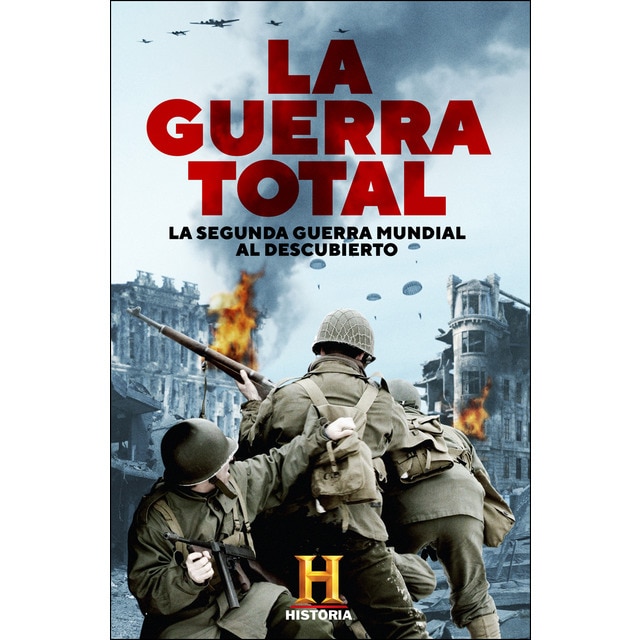 La guerra total: La segunda guerra mundial al descubierto (Tapa dura)