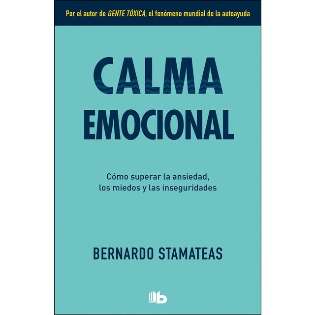 Calma emocional: Por el autor de gente tóxica. Más de 1. 500. 000 lectores..pdf