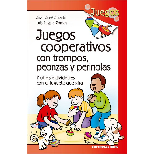 Juegos cooperativos con trompos, peonzas y perinolas: Y otras actividades con el juguete que gira.pdf